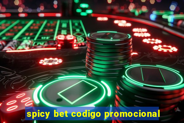 spicy bet codigo promocional